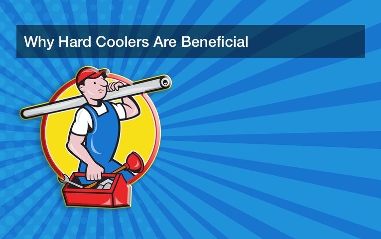 Why Hard Coolers Are Beneficial