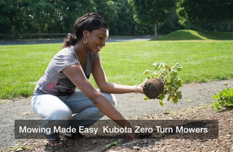 Mowing Made Easy  Kubota Zero Turn Mowers